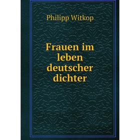 

Книга Frauen im leben deutscher dichter