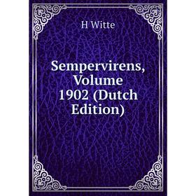 

Книга Sempervirens, Volume 1902 (Dutch Edition)