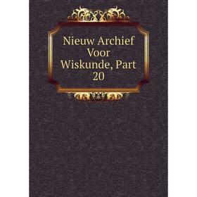 

Книга Nieuw Archief Voor Wiskunde, Part 20