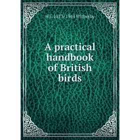 

Книга A practical handbook of British birds