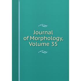 

Книга Journal of Morphology, Volume 35
