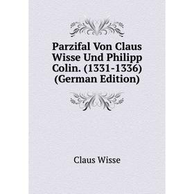 

Книга Parzifal Von Claus Wisse Und Philipp Colin (1331-1336)