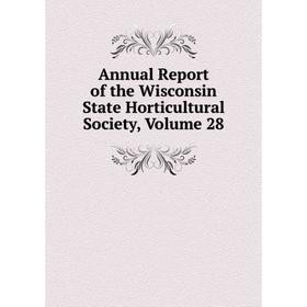

Книга Annual Report of the Wisconsin State Horticultural Society, Volume 28