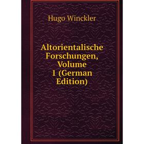 

Книга Altorientalische Forschungen, Volume 1 (German Edition)