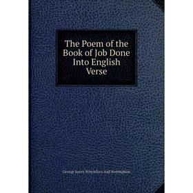 

Книга The Poem of the Book of Job Done Into English Verse