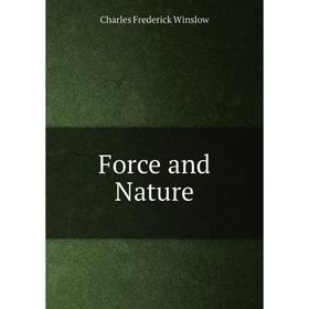 

Книга Force and Nature