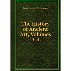 

Книга The History of Ancient Art, Volumes 3-4