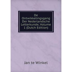 

Книга De Ontwikkelingsgang Der Nederlandsche Letterkunde, Volume 1 (Dutch Edition)