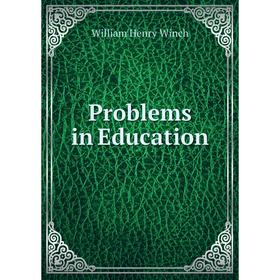 

Книга Problems in Education