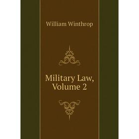 

Книга Military Law, Volume 2