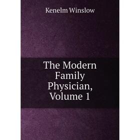 

Книга The Modern Family Physician, Volume 1