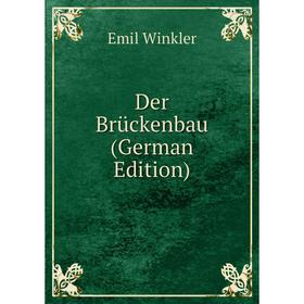 

Книга Der Brückenbau (German Edition)