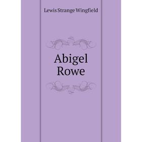 

Книга Abigel Rowe