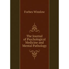 

Книга The Journal of Psychological Medicine and Mental Pathology