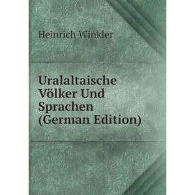 

Книга Uralaltaische Völker Und Sprachen (German Edition)