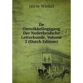 

Книга De Ontwikkelingsgang Der Nederlandsche Letterkunde, Volume 2 (Dutch Edition)