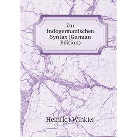 

Книга Zur Indogermanischen Syntax (German Edition)