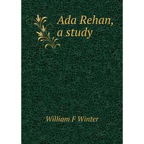 

Книга Ada Rehan, a study