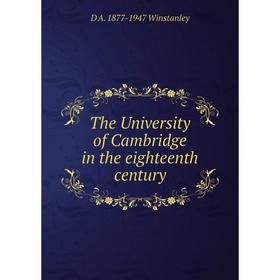 

Книга The University of Cambridge in the eighteenth century