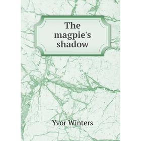 

Книга The magpie's shadow