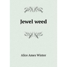 

Книга Jewel weed