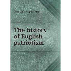

Книга The history of English patriotism