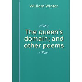 

Книга The queen's domain; and other poems
