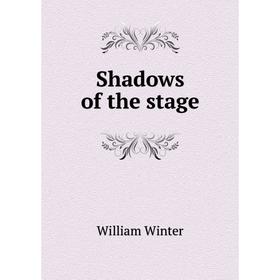 

Книга Shadows of the stage