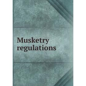 

Книга Musketry regulations