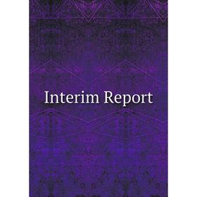 

Книга Interim Report