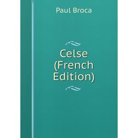 

Книга Celse (French Edition)
