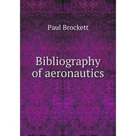 

Книга Bibliography of aeronautics
