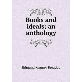 

Книга Books and ideals; an anthology