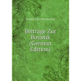 

Книга Beiträge Zur Botanik (German Edition)