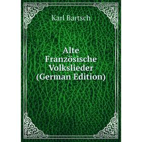

Книга Alte Französische Volkslieder (German Edition)