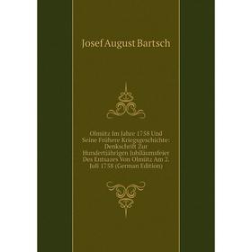 

Книга Olmütz Im Jahre 1758 Und Seine Frühere KriegsGeschichte: Denkschrift Zur Hundertjährigen Jubiläumsfeier Des Entsazes Von Olmütz Am 2 Juli 1758 m