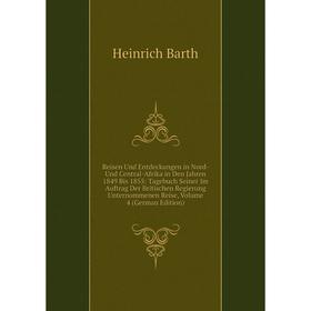 

Книга Reisen Und Entdeckungen in Nord- Und Central-Afrika in Den Jahren 1849 Bis 1855: Tagebuch Seiner Im Auftrag Der Britischen Regierung Unternommen