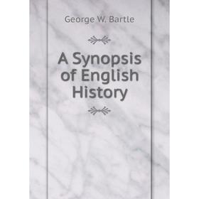 

Книга A Synopsis of English History