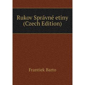 

Книга Rukov Správné etiny (Czech Edition)