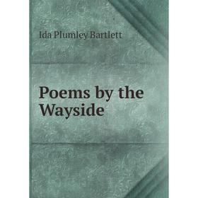 

Книга Poems by the Wayside
