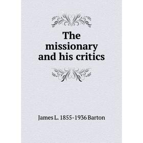 

Книга The missionary and his critics