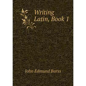 

Книга Writing Latin, Book 1