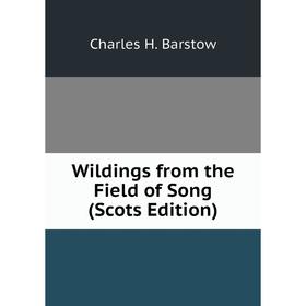 

Книга Wildings from the Field of Song (Scots Edition)