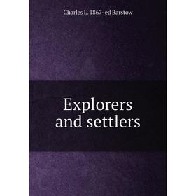 

Книга Explorers and settlers