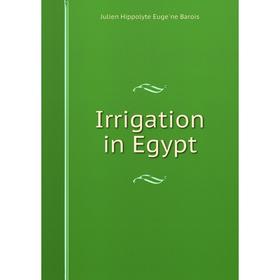 

Книга Irrigation in Egypt