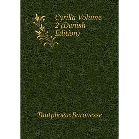 

Книга Cyrilla Volume 2 (Danish Edition)