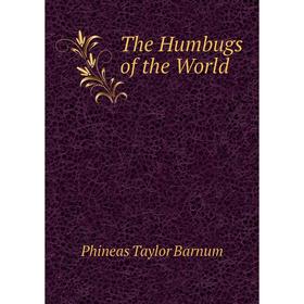 

Книга The Humbugs of the World
