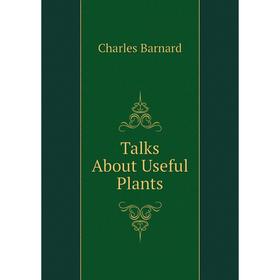 

Книга Talks About Useful Plants