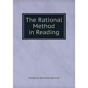 

Книга The Rational Method in Reading