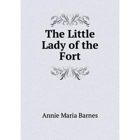 

Книга The Little Lady of the Fort